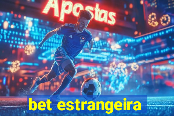 bet estrangeira